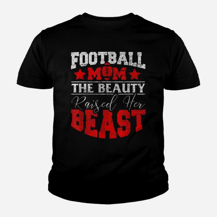 The Beauty Raised Her Beast Funny Football Gifts For Mom Youth T-shirt
