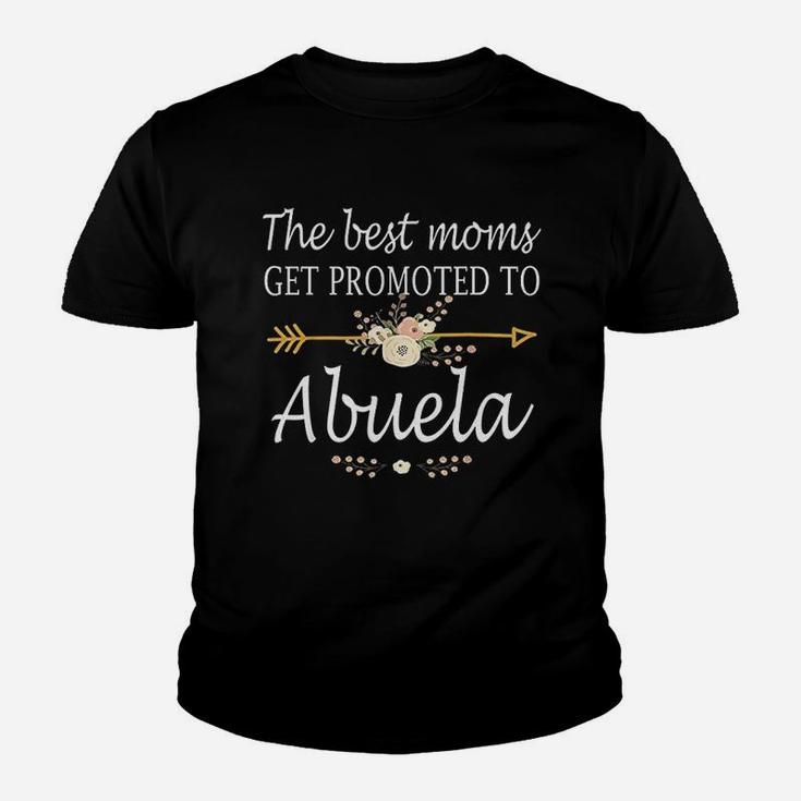 The Best Moms Get Promoted To Abuela Gift New Abuela Youth T-shirt