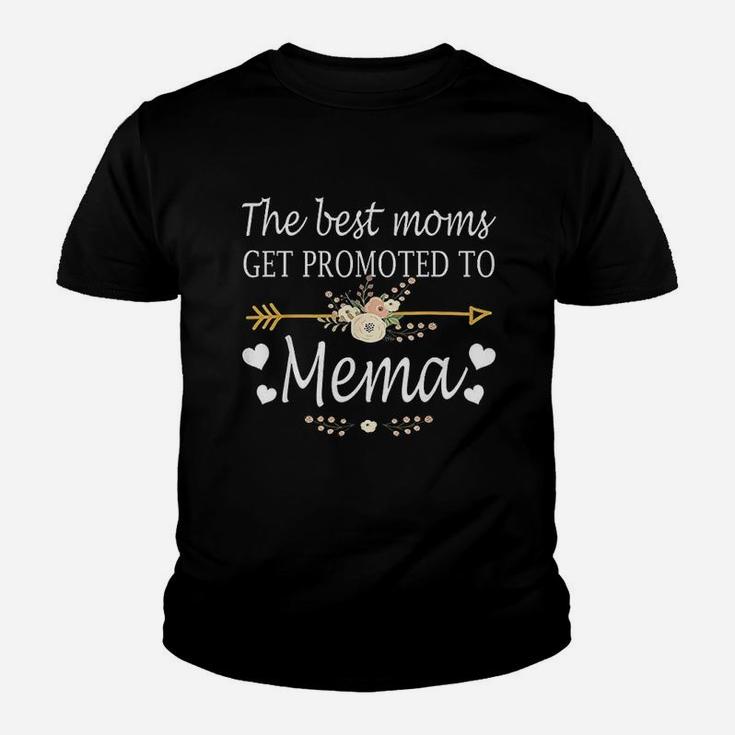 The Best Moms Get Promoted To Mema Gift New Mema Youth T-shirt