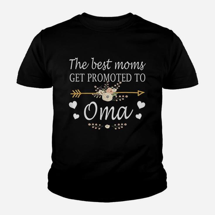 The Best Moms Get Promoted To Oma Gift New Oma Youth T-shirt