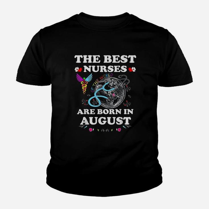 The Best Nurses Of The World Are Born In August Youth T-shirt