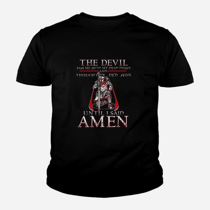 The Devil Saw Me With My Head Down Thought Hed Won Youth T-shirt