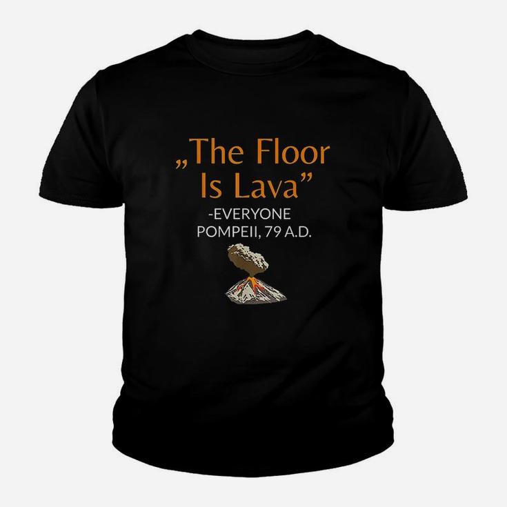 The Floor Is Lavat For History Lovers And Teachers Youth T-shirt