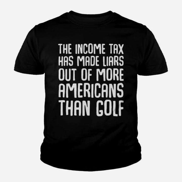 The Income Tax Has Made Liars Out Of More Americans Golf Youth T-shirt