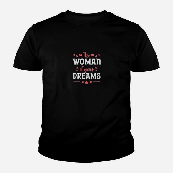 The Of Your Dreams Cute Valentines Day Her Youth T-shirt