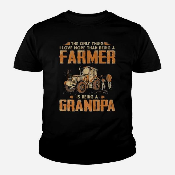 The Only Thing I Love More Than Being A Farmer Is Being A Grandpa Youth T-shirt