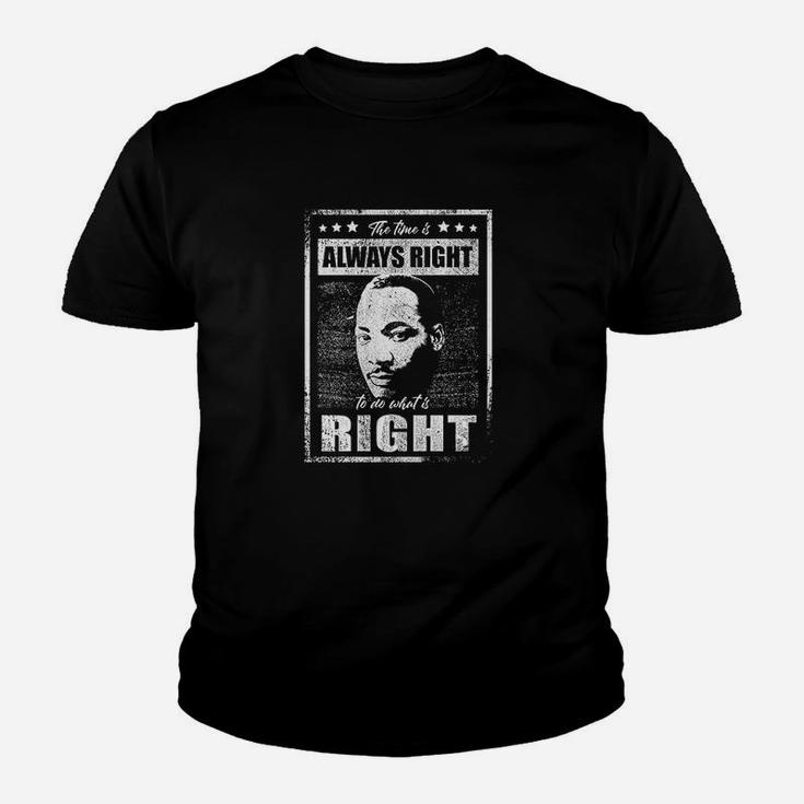 The Time Is Always Right To Do What Is Right Youth T-shirt