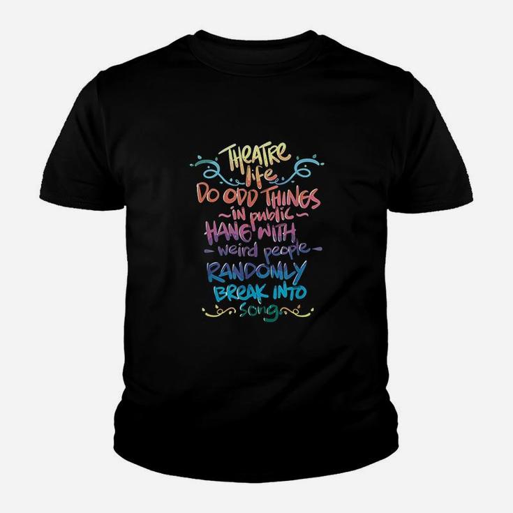 Theatre Life Musical Funny Theatre Gift For Thespian Youth T-shirt