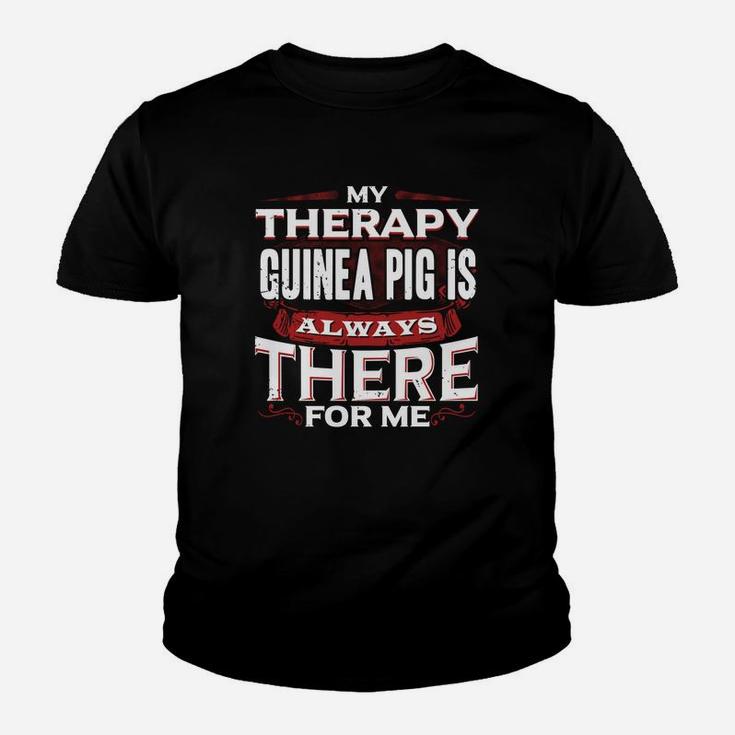 Therapy Guinea Pig Therapy Guinea Pig Is Always There Youth T-shirt