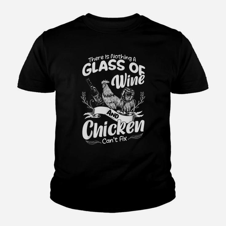 There Is Nothing A Glass Of Wine And Chickens Can't Fix Youth T-shirt