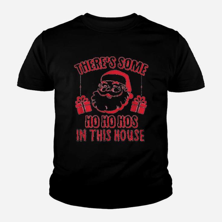 There Is Some Ho Ho Hos In This House Youth T-shirt