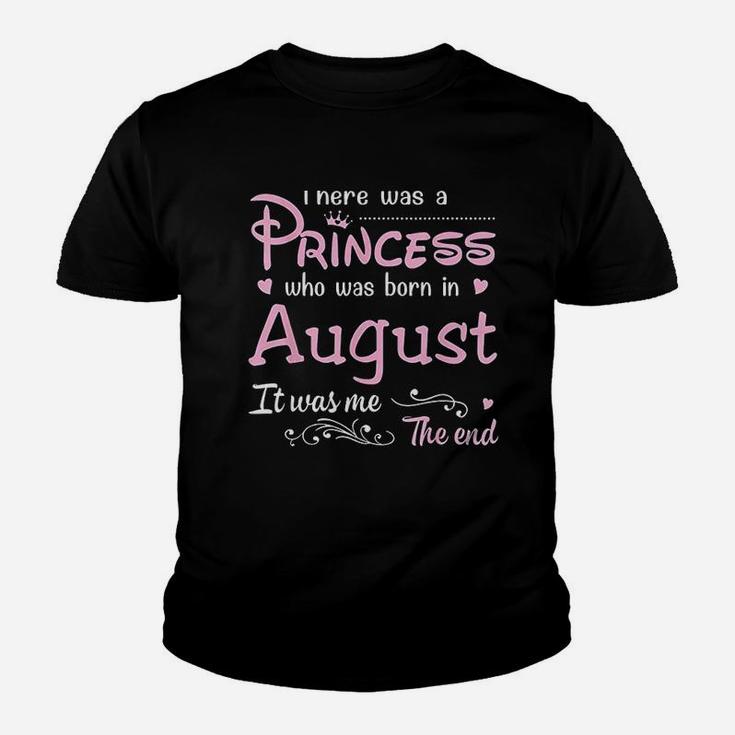 There Was A Princess Who Was Born In August Youth T-shirt