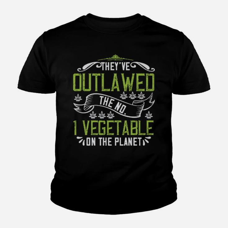 Theyve Outlawed The No 1 Vegetable On The Planet Youth T-shirt
