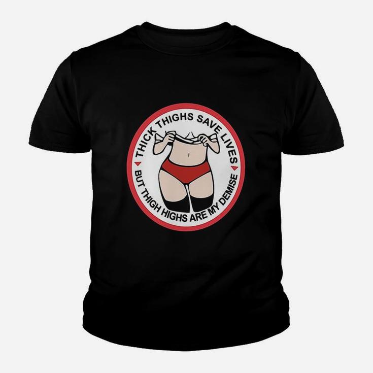 Thick Thighs Save Lives Thigh Highs Are My Demise Youth T-shirt