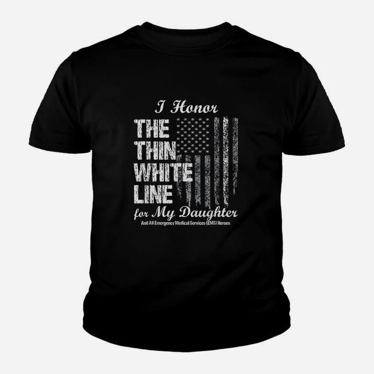 Thin White Line To Honor My Ems Hero Daughter Youth T-shirt