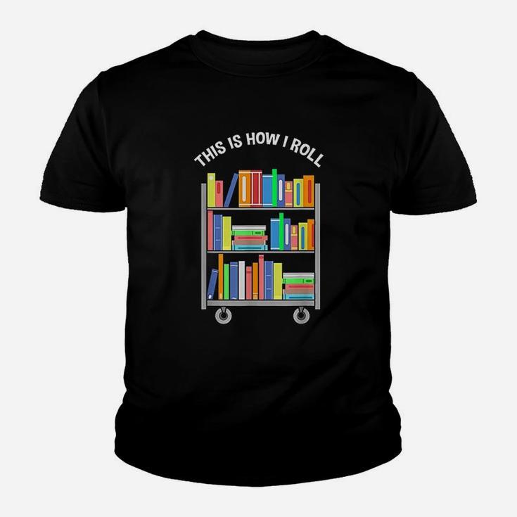This Is How I Roll Book Librarian Youth T-shirt