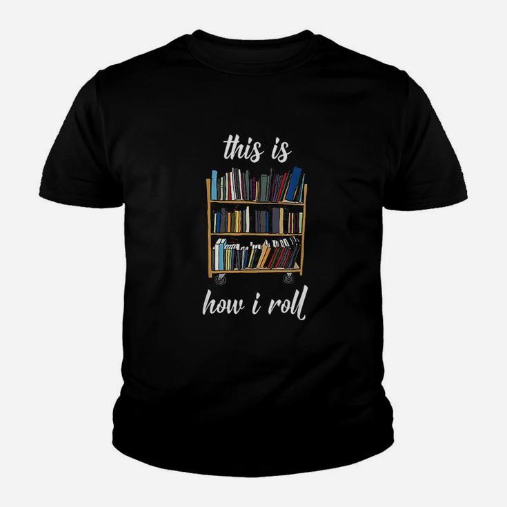 This Is How I Roll Librarian Youth T-shirt