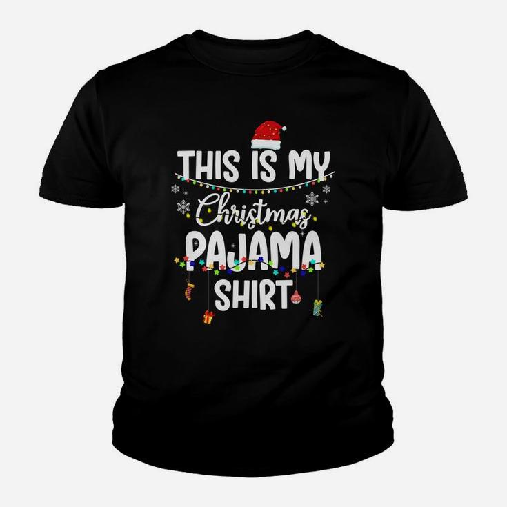 This Is My Christmas Pajama Shirt Xmas Lights Funny Holiday Sweatshirt Youth T-shirt