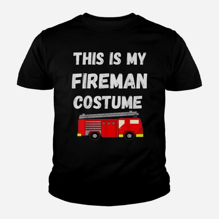 This Is My Fireman Costume Firefighter Firetruck Youth T-shirt