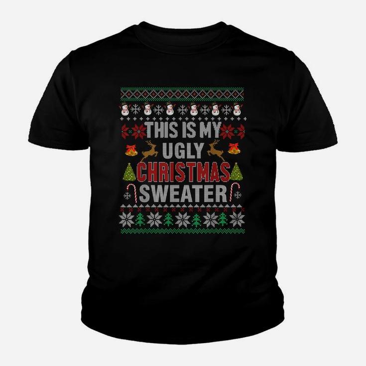 This Is My Ugly Sweater Funny Christmas Pajama Holiday Xmas Youth T-shirt
