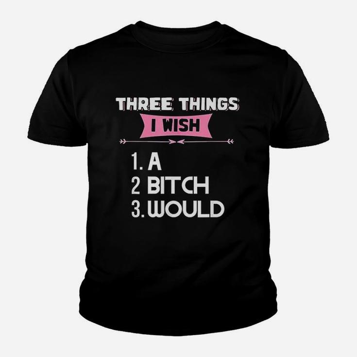 Three Things I Wish Youth T-shirt