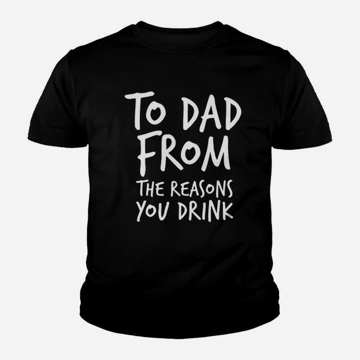 To Dad From The Reasons Youth T-shirt