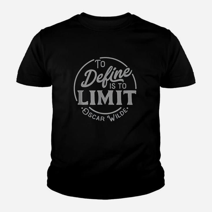 To Define Is To Limit Youth T-shirt