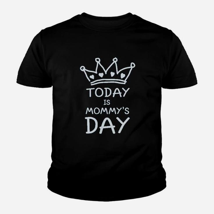 Today Is Mommys Day Youth T-shirt