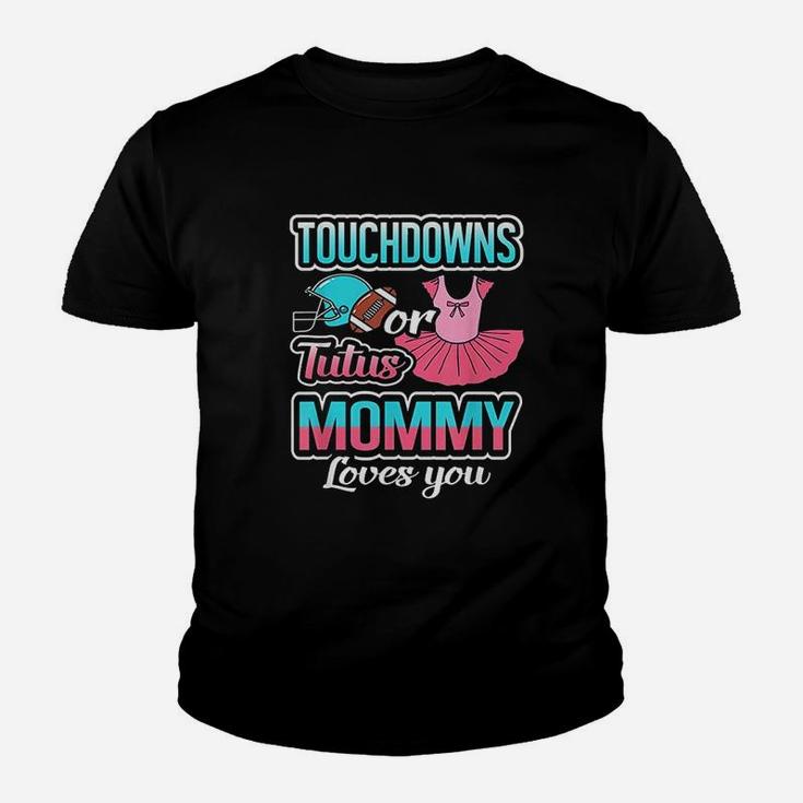 Touchdowns Or Tutus Mommy Loves You Youth T-shirt