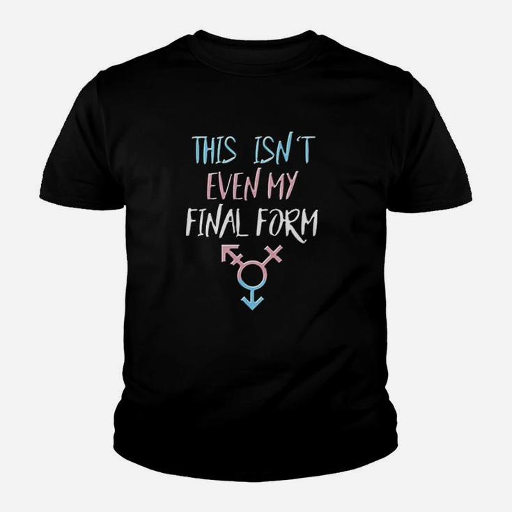 Trans Pride Final Form Saying Quote Lgbt Gift Idea Youth T-shirt