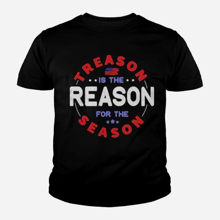 Treason Is The Reason For The Season 4Th Of July Youth T-shirt