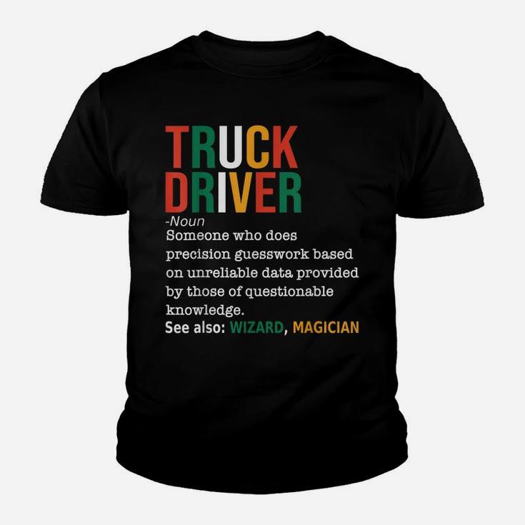 Truck Driver Definition Noun Funny Truck Driver Trucker Youth T-shirt