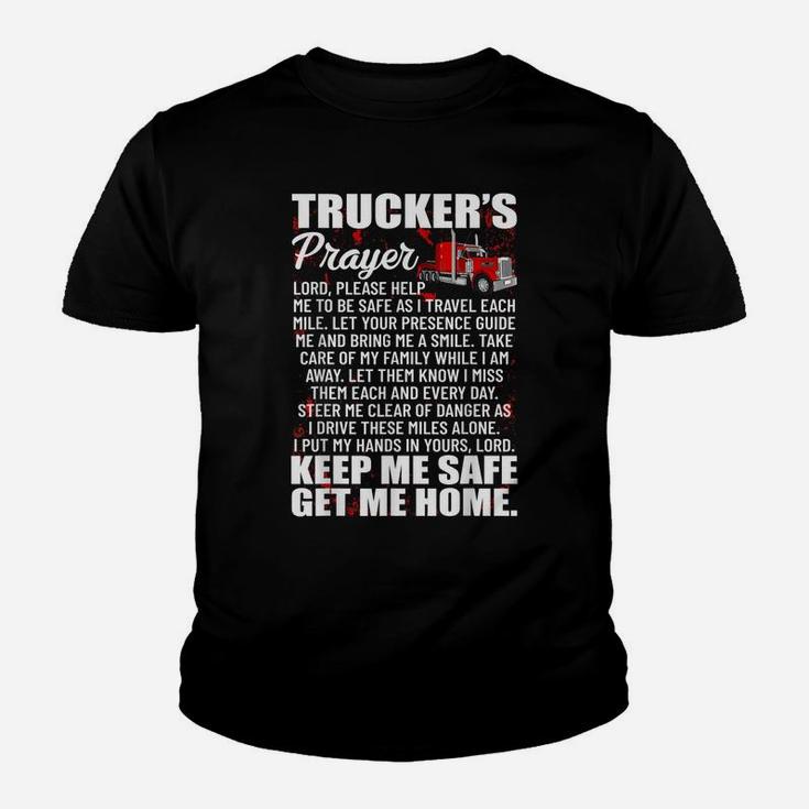Truckers Prayer Keep Me Safe Get Me Home Hauler Truck Driver Youth T-shirt