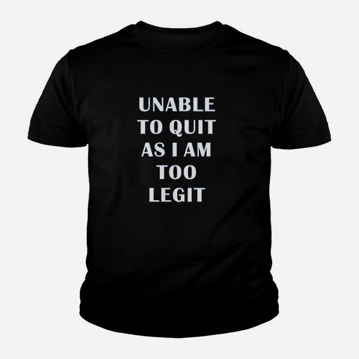 Unable To Quit Funny Saying Fitness Gym Youth T-shirt