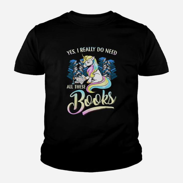 Unicorn Yes I Really Do Need All These Books Youth T-shirt