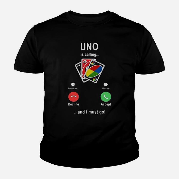Uno Is Calling And I Must Go Youth T-shirt
