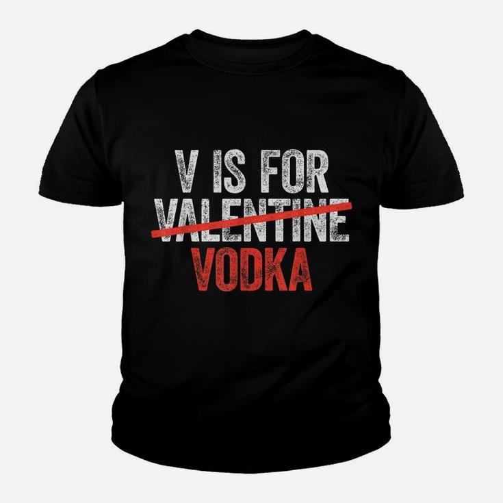 V Is For Vodka  Valentine's Day Drinking Gift Youth T-shirt