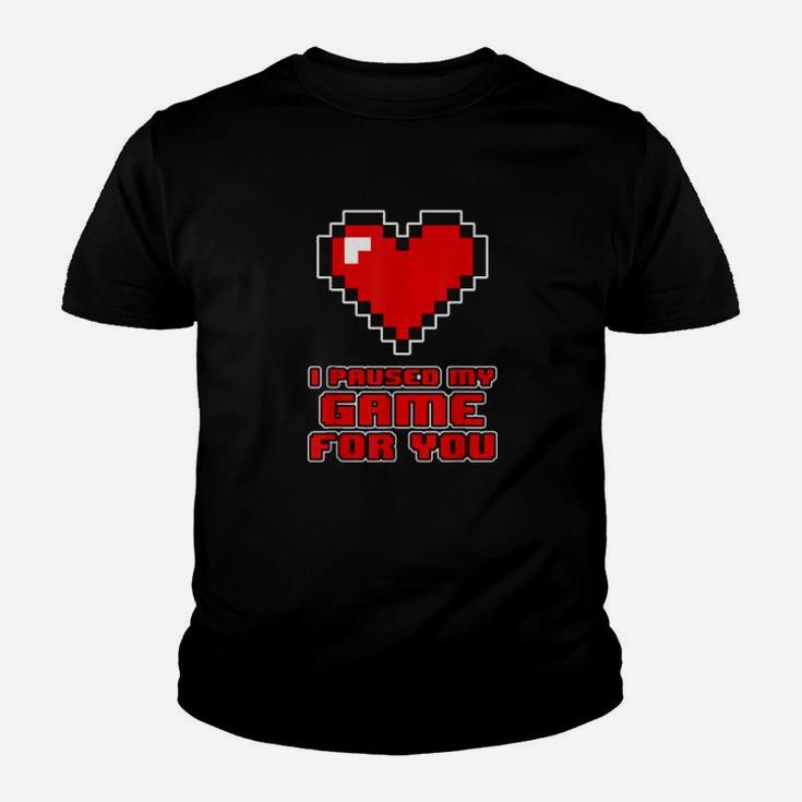 Valentines Gaming Design I Paused My Game For You Youth T-shirt
