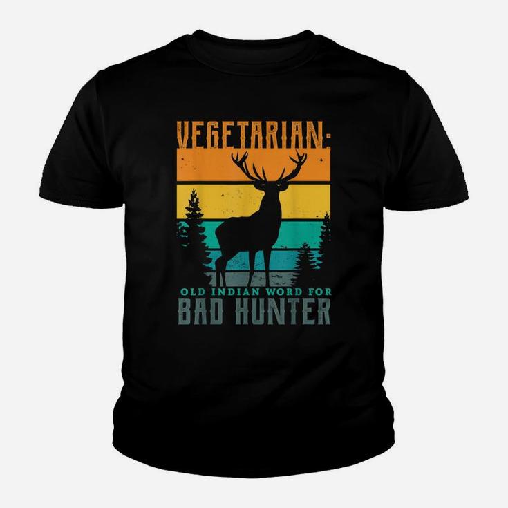 Vegetarian Old Indian Word For Bad Hunter Hunting Gifts Youth T-shirt