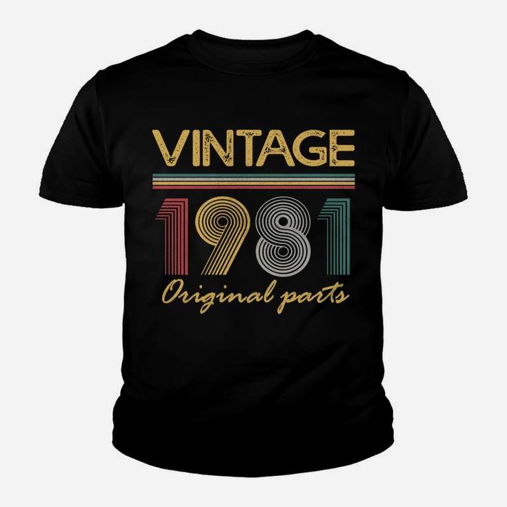 Vintage 1981 Original Parts 40 Years Old Gifts 40Th Birthday Youth T-shirt