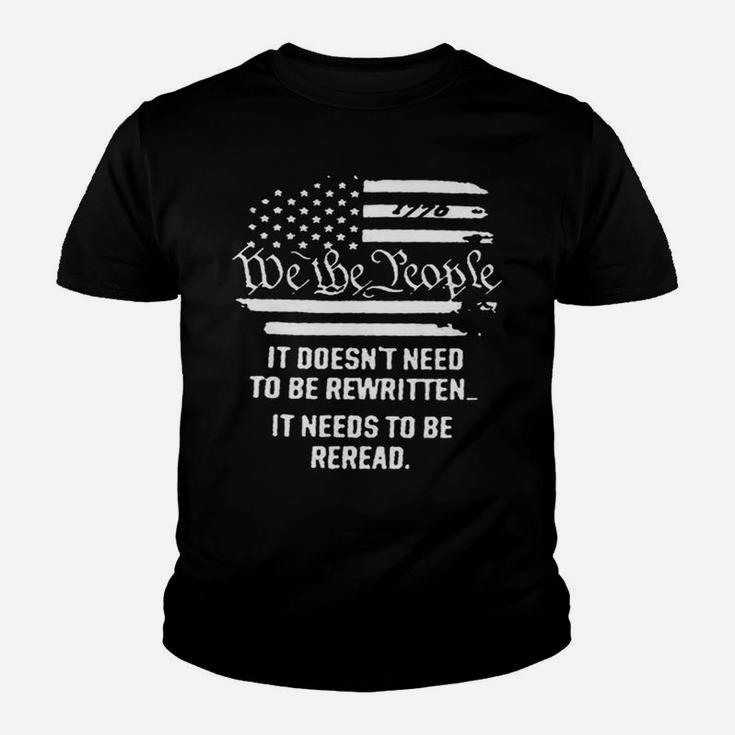 Vintage American Flag It Needs To Be Reread We The People Sweatshirt Youth T-shirt