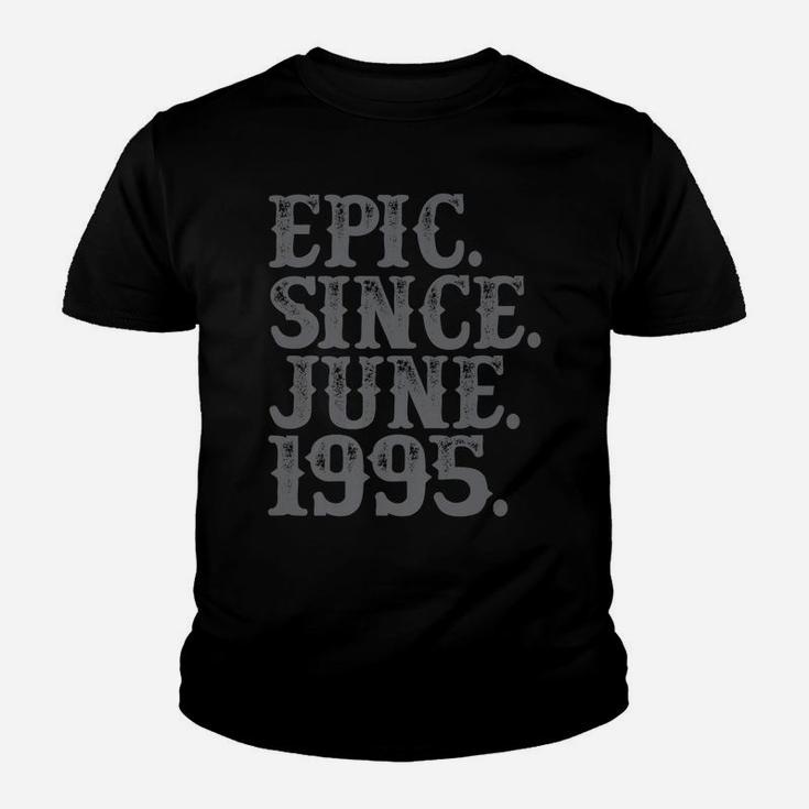 Vintage Epic Since June 1995 Birth Year Legend Awesome Gifts Youth T-shirt