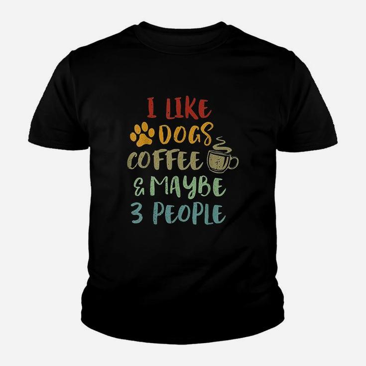 Vintage Retro I Like Dogs Coffee And Maybe 3 People Youth T-shirt