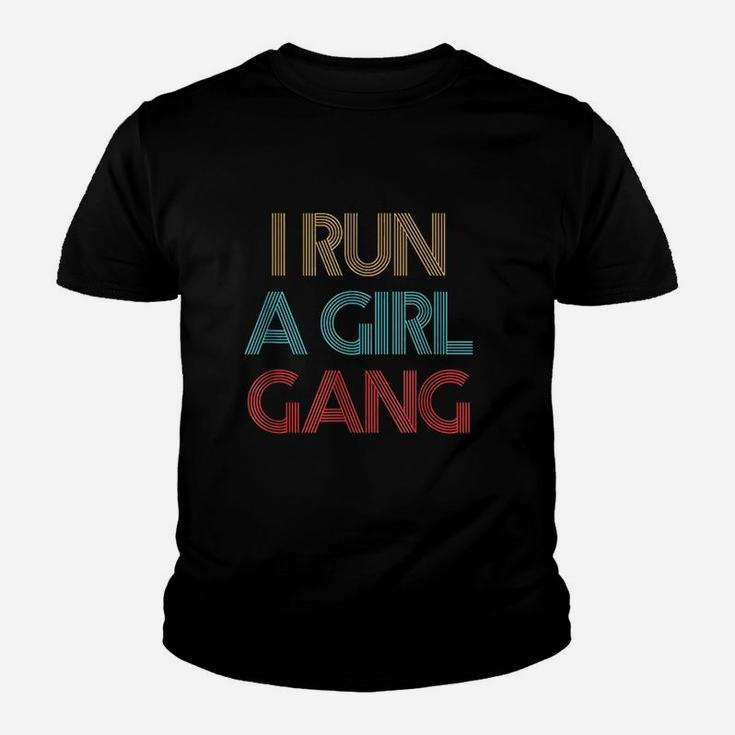 Vintage Retro I Run A Girl Gang Mom Of Girls Dad Mother Youth T-shirt