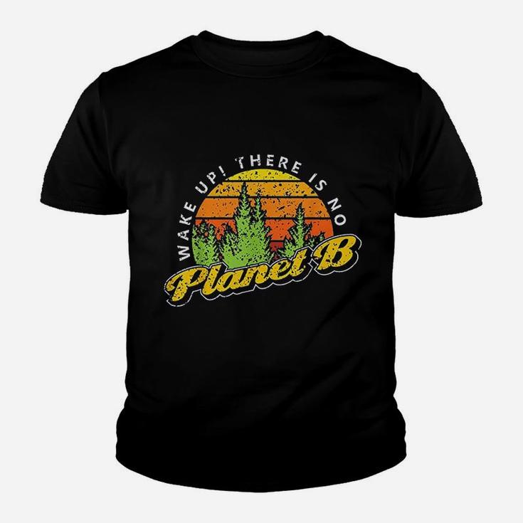 Wake Up There Is No Planet B Youth T-shirt