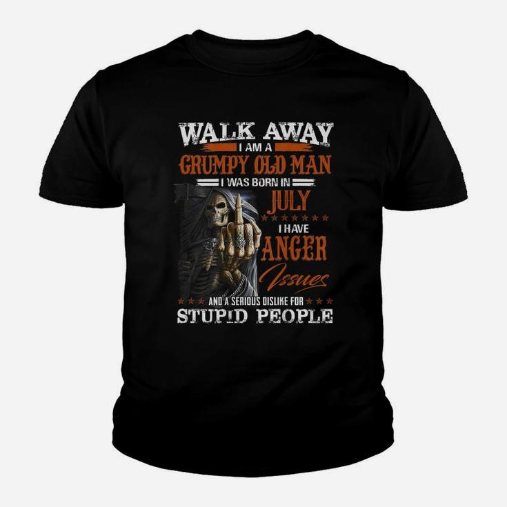 Walk Away I Am A Grumpy Old Man I Was Born In July Youth T-shirt