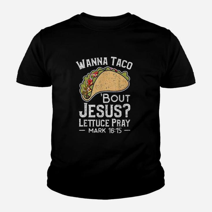 Wanna Taco Bout Jesus Lettuce Youth T-shirt