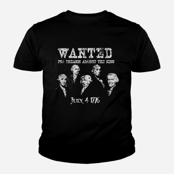 Wanted Treason Founding Fathers 1776 Independence Day Youth T-shirt