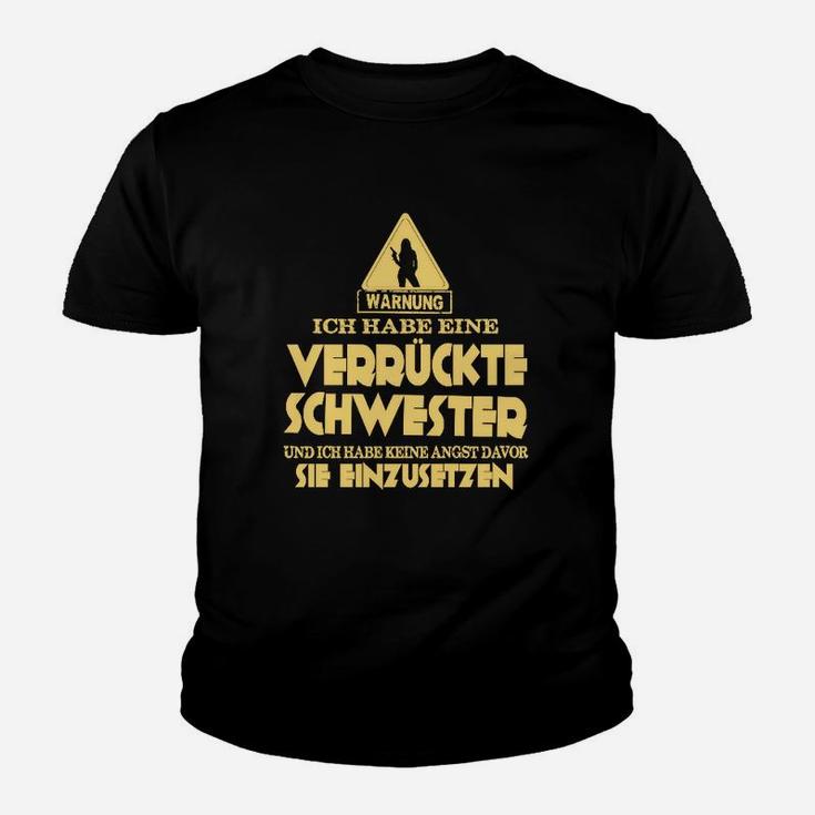 Warbung Ich Habe Eine Verdrückte Schwester Kinder T-Shirt