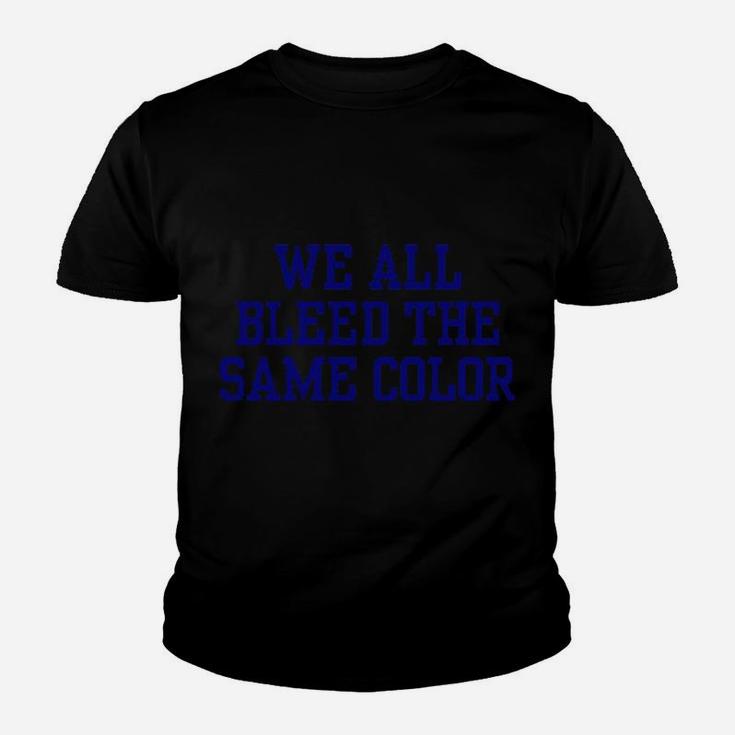 We All Bleed The Same Color Youth T-shirt